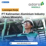 Loker PT Kalimantan Aluminium Industry (Adaro Minerals) 2024