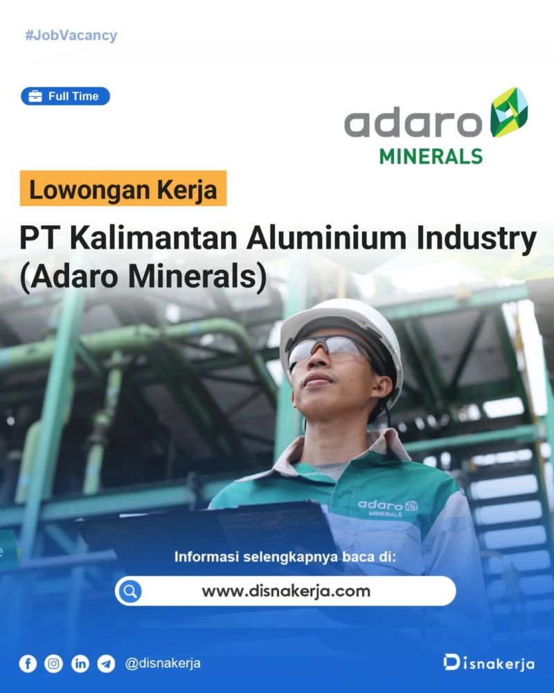 Loker logistic officer pt kalimantan aluminium industry (adaro minerals) 2024