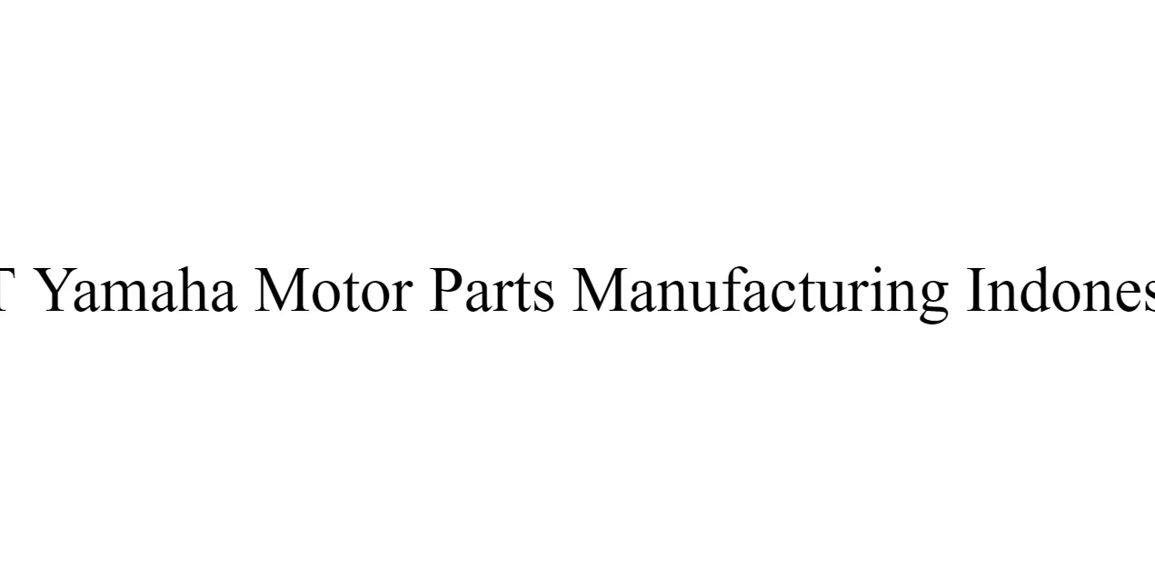 Loker karawang terbaru pt yamaha motor parts manufacturing indonesia