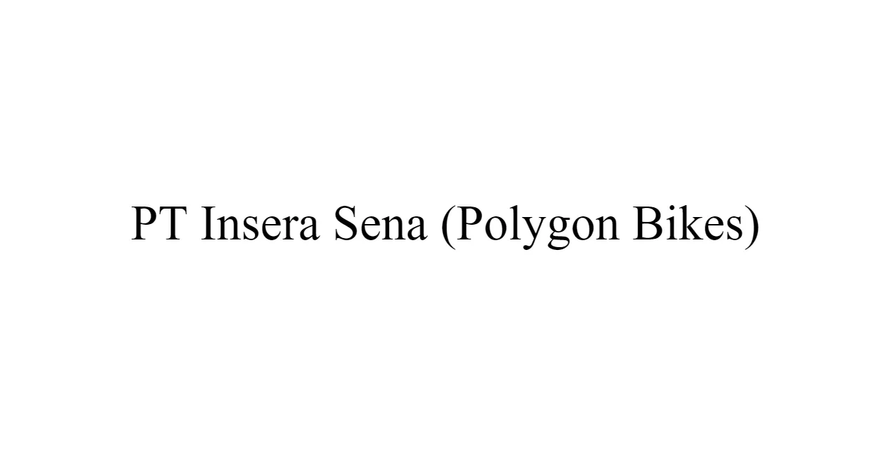 Loker yogyakarta hari ini pt insera sena (polygon bikes) terbaru 2024